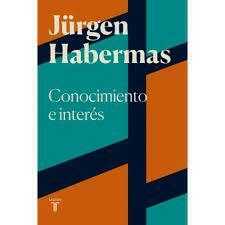 CONOCIMIENTO E INTERÉS - JÜRGEN HABERMAS - TAURUS