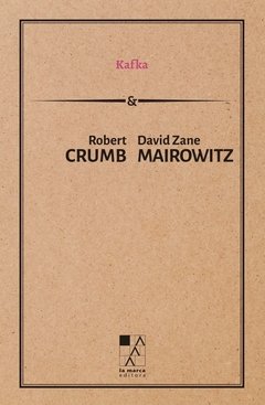 Kafka - Robert Crumb / David Zane Mairowitz - La marca editora