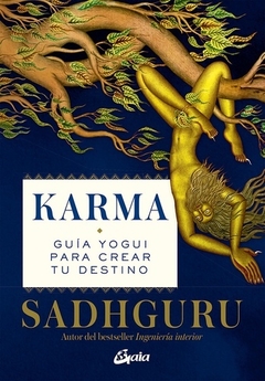 KARMA - SADHGURU JAGGI VASUDEV - GAIA