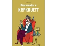 BIENVENIDOS A KRPKUETT - Josep Busquet - Dibbuks