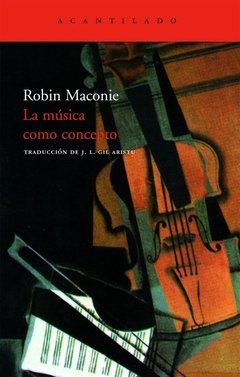 La música como concepto - Robin Maconie - Acantilado