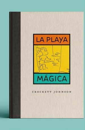 LA PLAYA MÁGICA - CROCKETT JOHNSON - CORIMBO