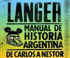 Manual de historia Argentina de Carlos A Nestor - Sergio Langer - Pequeño editor