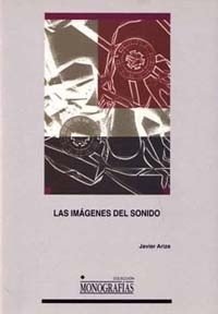 Las imágenes del sonido - Javier Ariza