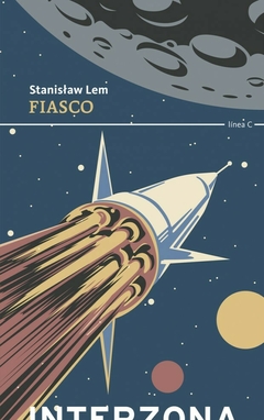 FIASCO - STANISLAW LEM - INTERZONA