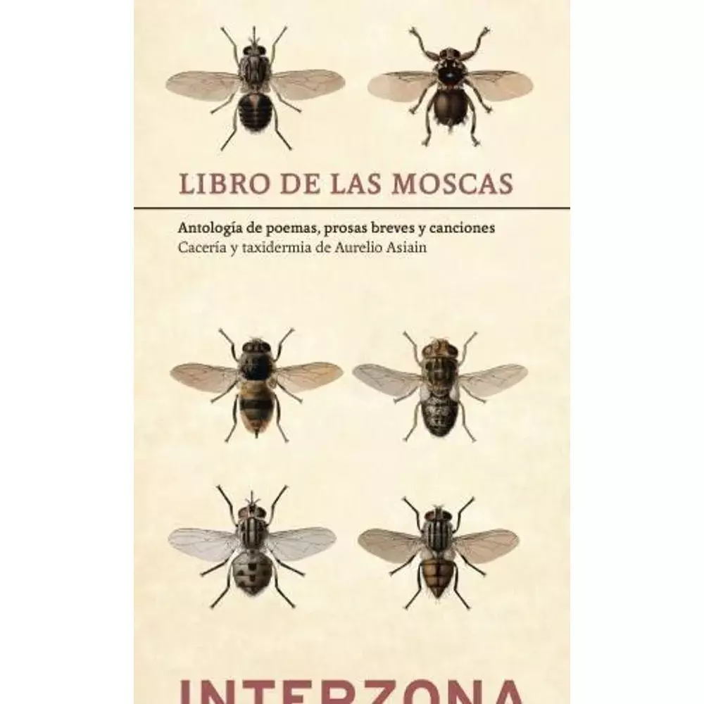 LIBRO DE LAS MOSCAS - AURELIO ASIAIN - INTERZONA