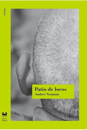 Patio De Locos - Andres Neuman - Gog y Magog