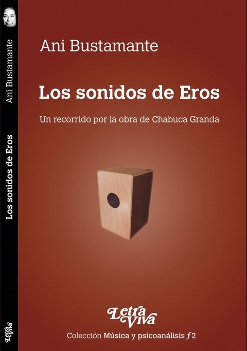 Los sonidos de Eros, un recorrido por la obra de Chabuca Granda - Ani Bustamante - Letra Viva