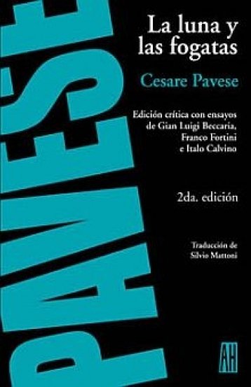LA LUNA Y LAS FOGATAS - Cesare Pavese - Adriana Hidalgo