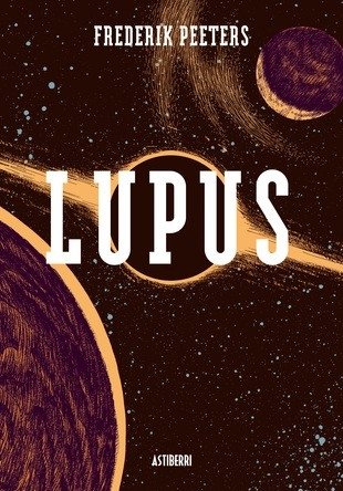 Lupus. Volumen integral - Frederick Peeters - Astiberri