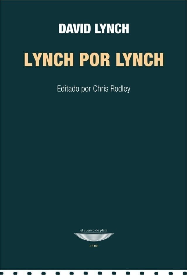 Lynch por Lynch - David Lynch - El cuenco de plata