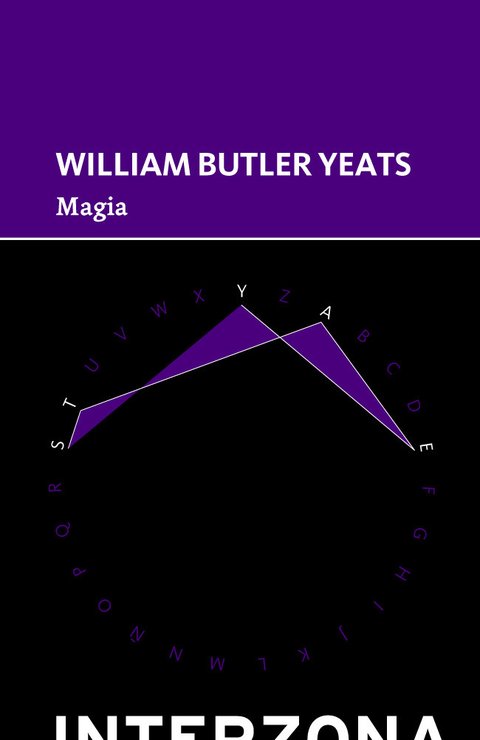 Magia - William Butler Yeats - Interzona