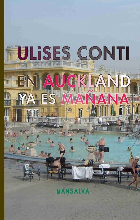 En Auckland ya es mañana - Ulises Conti - Mansalva