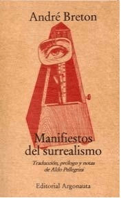 Manifiestos del surrealismo - André Breton - Editorial Argonauta