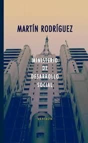 Ministerio De Desarrollo Social - Martín Rodriguez - Mansalva