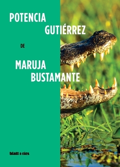 POTENCIA GUTIÉRREZ - MARUJA BUSTAMANTE - BLATT Y RÍOS