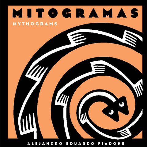Mitogramas - Alejandro Eduardo Fiadone - La Marca Editora