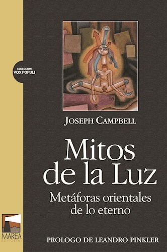 Mitos de la luz (ed. especial). Metáforas orientales de lo eterno - Joseph Campbell - Editorial Marea