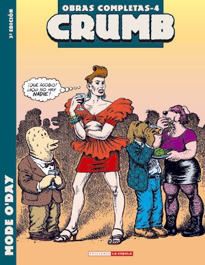 Crumb O.C. 4: Mode O´Day - Robert Crumb - La Cúpula