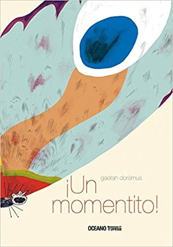 ¡UN MOMENTITO! - GAËTAN DORÉMUS - OCEANO TRAVESIA