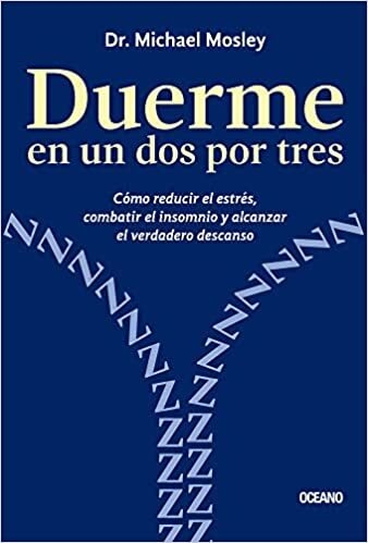 DUERME EN UN DOS POR TRES - DR. MICHAEL MOSLEY - OCEANO