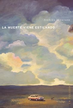 LA MUERTE VIENE ESTILANDO - ANDRÉS MONTERO - LA POLLERA