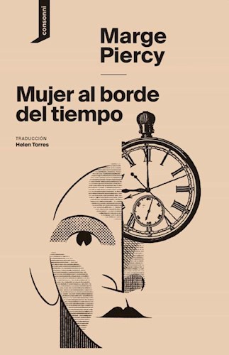 MUJER AL BORDE DEL TIEMPO - Mary Piercy - CONSONNI