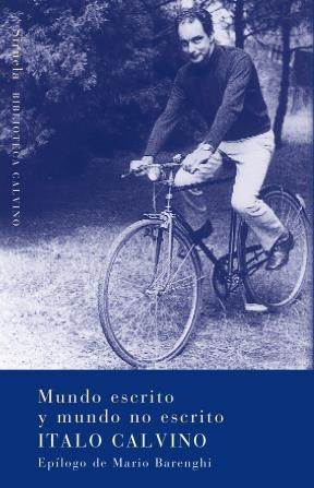 MUNDO ESCRITO Y NO ESCRITO - ITALO CALVINO - SIRUELA