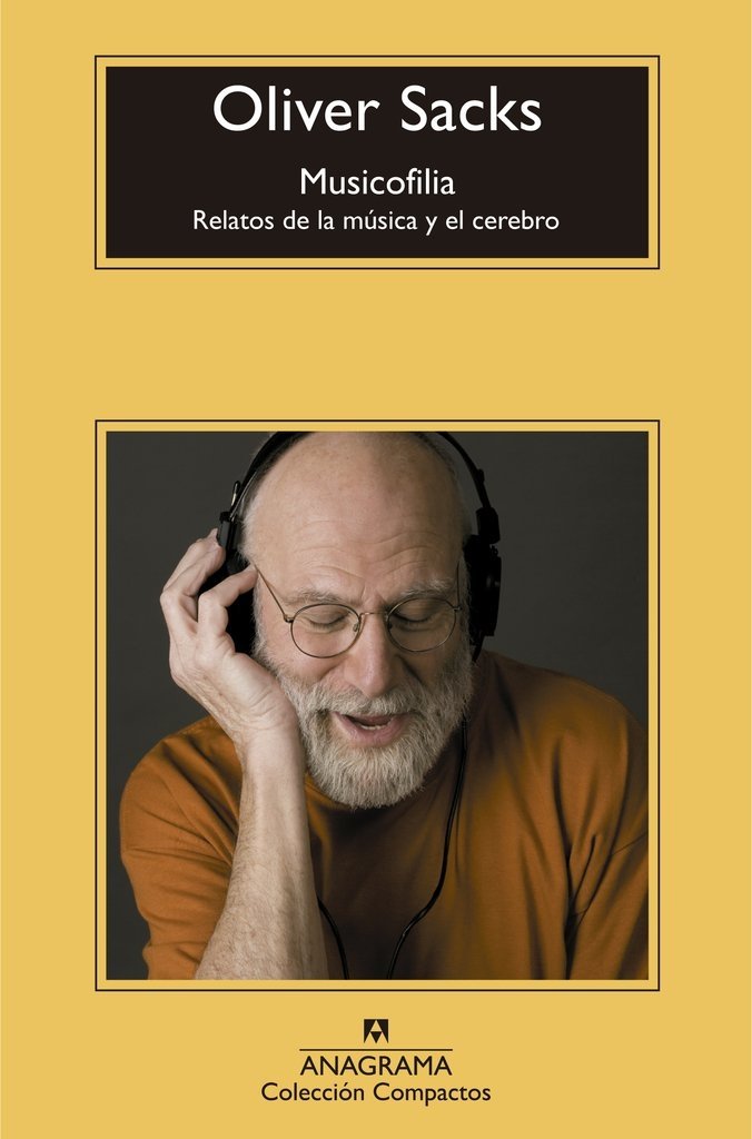 Musicofilia - Oliver Sacks - Anagrama