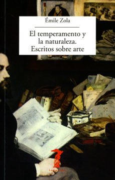 EL TEMPERAMENTO Y LA NATURALEZA. ESCRITOS SOBRE ARTE - ÉMILE ZOLÁ - A. Machado Libros