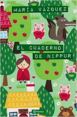 EL CUADERNO DE NIPPURMA - MARÍA VAZQUEZ - Planeta