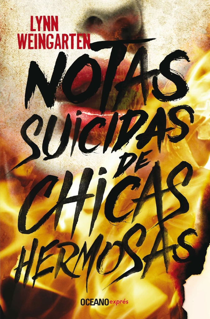 NOTAS SUICIDAS DE CHICAS HERMOSAS - LYNN WEINGARTEN - OCEANO EXPRES