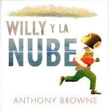 WILLY Y LA NUBE - Anthony Browne - FCE