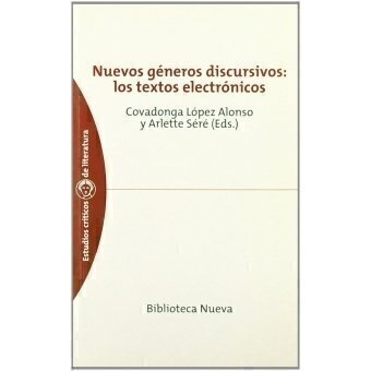 NUEVOS GENEROS DISCURSIVOS: LOS TEXTOS ELECTRONICOS - Alonso Lopez Cavadonga - BIBLIOTECA NUEVA