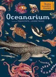 OCEANARIUM - TEAGAN WHITE / LOVEDAY TRINICK - OCEANO TRAVESIA