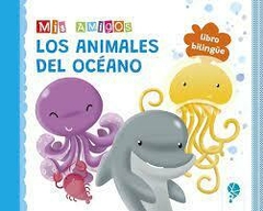 MIS AMIGOS: ANIMALES DEL OCÉANO (BILINGÜE) - PABLO ZAMBONI - EKEKA