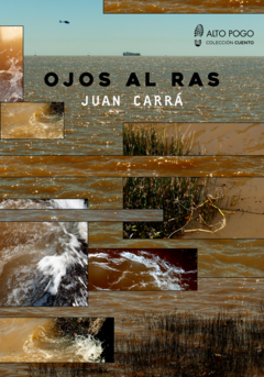 OJOS AL RAS - JUAN CARRÁ - ALTO POGO