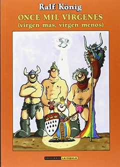 ONCE MIL VÍRGENES (VIRGEN MAS, VIRGEN MENOS) - RALF KÖNIG - LA CUPULA