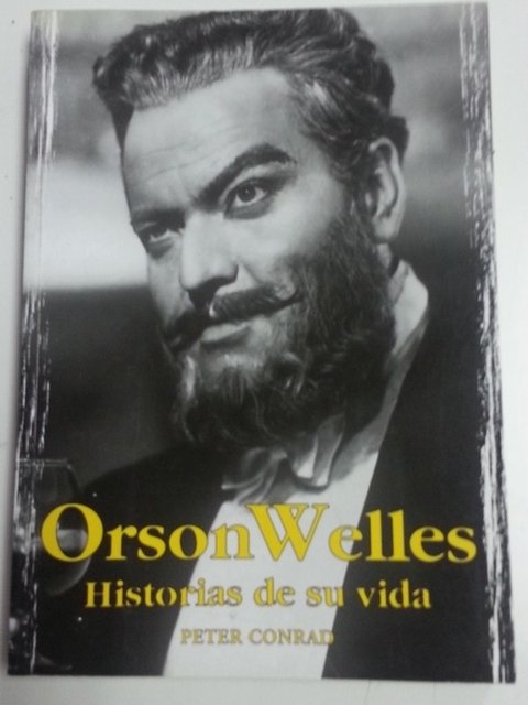 Orson Welles, historias de su vida - Peter Conrad - Ediciones Jaguar