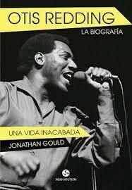 OTIS REDDING. LA BIOGRAFÍA - JONATHAN GOULD - NEO PERSON