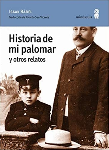 HISTORIA DE MI PALOMAR Y OTROS RELATOS - ISAAK BÁBEL - Minuscula