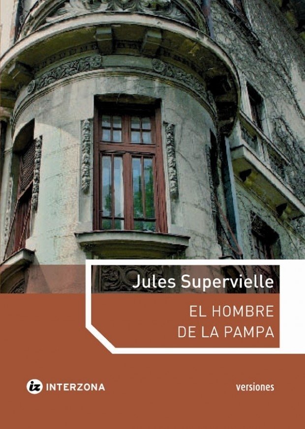 El hombre de la Pampa - Jules Supervielle - Interzona