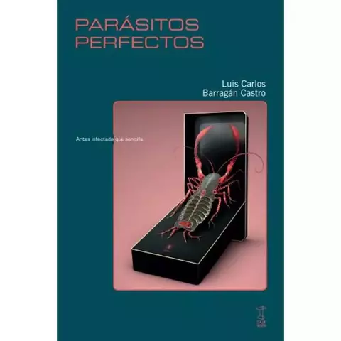 PARASITOS PERFECTOS - LUIS CARLOS - BARRAGAN CASTRO - CAJA NEGRA