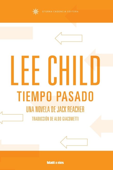 TIEMPO PASADO - LEE CHILD - Eterna Cadencia