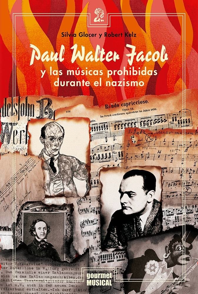 Paul Walter Jacob y las músicas prohibidas durante el Nazismo - Silvia Glicer/Robert Kelz - Gourmet Musical