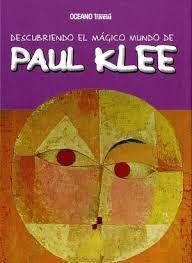 Descubriendo el mágico mundo de Paul Klee - María J. Jordá - OCEANO TRAVESIA