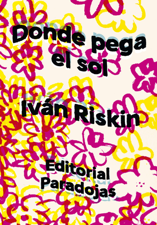 DONDE PEGA EL SOL - IVÁN RISKIN - PARADOJAS