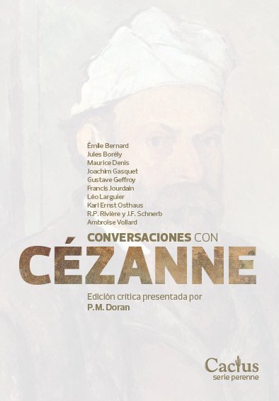 Conversaciones con Cezanne - P. M DORAN (Compilador) - Editorial Cactus