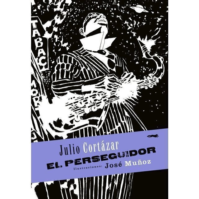 El perseguidor - Julio Cortázar - Zorro Rojo