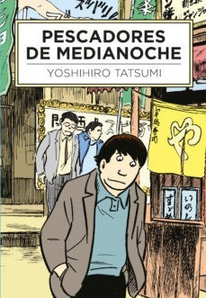 PESCADORES DE MEDIANOCHE - Yoshihiro Tatsumi - Gallo Nero